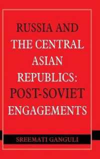 Russia and the Central Asian Republics : Post-Soviet Engagements
