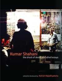 Kumar Shahani - the Shock of Desire and Other Essays