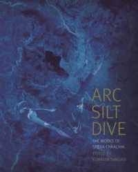 Arc Silt Dive - the Works of Sheba Chhachhi