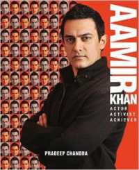 Aamir Khan : Actor, Activist, Achiever