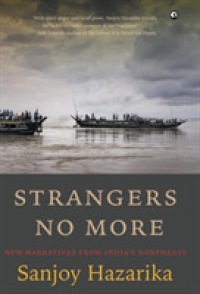STRANGERS NO MORE : New Narratives from India's Northeast