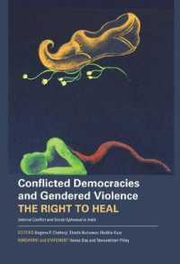 Conflicted Democracies and Gendered Violence - the Right to Heal: Internal Conflict and Social Upheaval in India