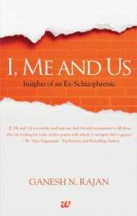 I Me and Us : Insights of an Ex-Schizophrenic