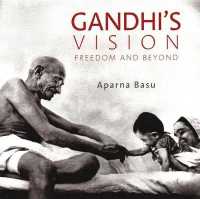 Gandhi's Vision : Freedom and Beyond