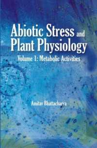 Abiotic Stress and Plant Physiology, Volume 01 : Metabolic Activities