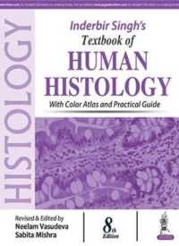Inderbir Singh's Textbook of Human Histology : With Color Atlas and Practical Guide （8 Revised）