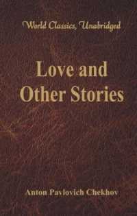 Love and Other Stories : (World Classics, Unabridged)