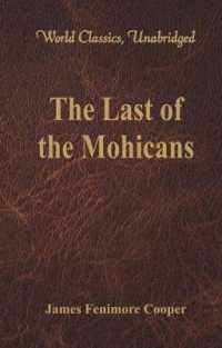 The Last of the Mohicans : (World Classics, Unabridged)