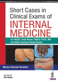 Short Cases in Clinical Exams of Internal Medicine : For Paces, Arab Board, Fracp, Fcps, MD, and Other National Board Examinations （1ST）
