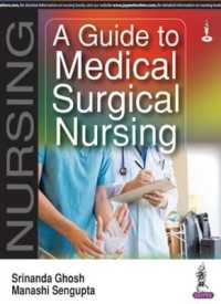 A Guide to Medical Surgical Nursing