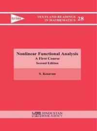 Nonlinear Functional Analysis : A First Course (Texts and Readings in Mathematics) （Second）
