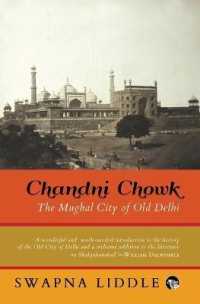 Chandni Chowk : The Mughal City of Old Delhi （Large Print）