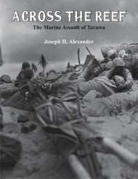 Across the Reef: : The Marine Assault of Tarawa