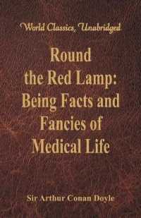 Round the Red Lamp: : Being Facts and Fancies of Medical Life