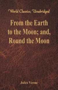 From the Earth to the Moon; and, Round the Moon