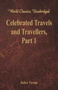 Celebrated Travels and Travellers: : The Exploration of the World - Part 1