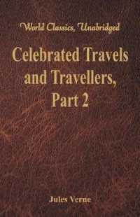 Celebrated Travels and Travellers: : The Great Navigators of the Eighteenth Century - Part 2