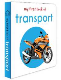 My First Book of Transport : First Board Book