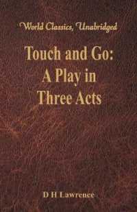 Touch and Go: : A Play in Three Acts
