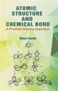 Atomic Structure and Chemical Bond : A Problem Solving Approach