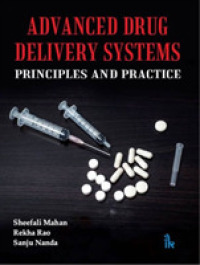 Advanced Drug Delivery Systems : Principles and Practice