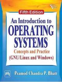 An Introduction to Operating Systems : Concepts and Practice (GNU/Linux and Windows) （5TH）