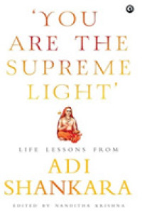 YOU ARE THE SUPREME LIGHT : Life Lessons from Adi Sankara