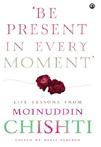 BE PRESENT IN EVER MOMENT : Life Lessons from Moinuddin Chishti