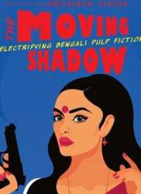 THE MOVING SHADOW : Electrifying Bengali Pulp Fiction