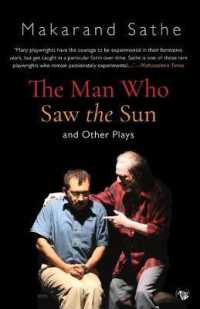 The Man Who Saw the Sun : And Other Plays