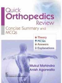 Quick Orthopedics Review : Concise Summary and MCQs
