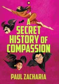 A Secret History of Compassion