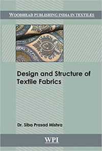 Design and Structure of Textile Fabrics (Woodhead Publishing India in Textiles)