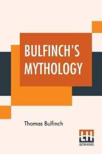 Bulfinch's Mythology: The Age Of Fable， The Age Of Chivalry， Legends Of Charlemagne