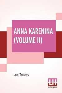 Anna Karenina， Volume II: Translated By Constance Garnett