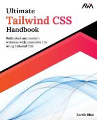 Ultimate Tailwind CSS Handbook : Build Sleek and Modern Websites with Immersive Uis Using Tailwind CSS