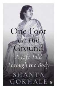 One Foot on the Ground : A Life Told through the Body