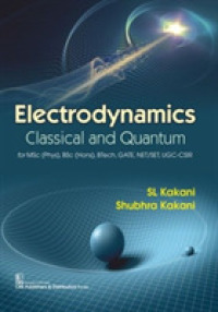 Electrodynamics : Classical and Quantum