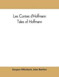 Les contes d'Hoffmann : Tales of Hoffmann: opera in three acts, a prologue and an epilogue
