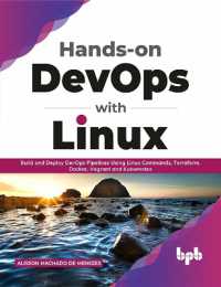 Hands-on DevOps with Linux : Build and Deploy DevOps Pipelines Using Linux Commands, Terraform, Docker, Vagrant, and Kubernetes (English Edition)