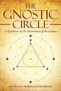 The Gnostic Circle : A Synthesis in the Harmonies of the Cosmos