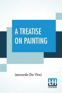 A Treatise on Painting : Faithfully Translated from the Original Italian, and Now First Digested under Proper Heads, by John Francis Rigaud, Esq. to Which Is Prefixed a New Life of the Author, Drawn Up from Authentic Materials Till Now Inaccessible,