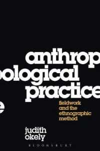Anthropological Practice : Fieldwork and the Ethnographic Method