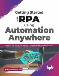 Getting started with RPA using Automation Anywhere : : Automate your day-to-day Business Processes using Automation Anywhere