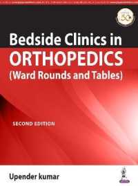 Bedside Clinics in Orthopedics : Ward Rounds and Tables （2ND）