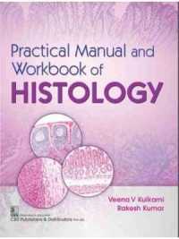 Practical Manual and Workbook of Histology