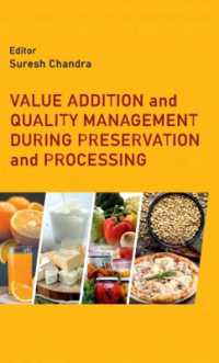 Value Addition and Quality Management during Preservation and Processing