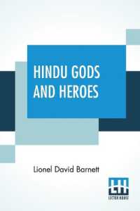 Hindu Gods and Heroes : Studies in the History of the Religion of India Edited by L. Cranmer-Byng， Dr. S. A. Kapadia
