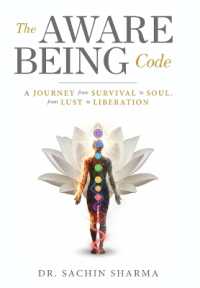 The Aware Being Code - a Journey from Survival to Soul, from Lust to Liberation