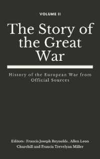 The Story of the Great War, Volume II (of VIII) : History of the European War from Official Sources (The Story of the Great War)